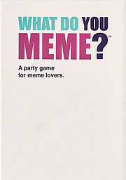 What Do You Meme?: A Millennial Card Game For Millennials And Their Millennial Friends